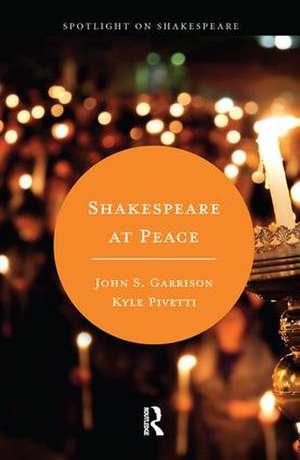 Shakespeare at Peace de Kyle Pivetti