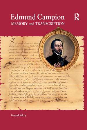 Edmund Campion: Memory and Transcription de Gerard Kilroy