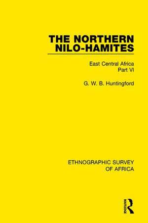 The Northern Nilo-Hamites: East Central Africa Part VI de G. W. B. Huntingford