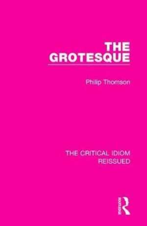 The Grotesque de Philip Thomson