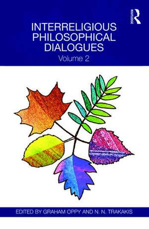 Interreligious Philosophical Dialogues: Volume 2 de Graham Oppy