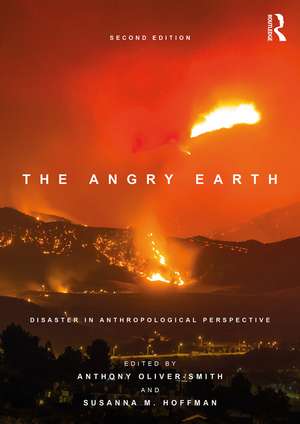 The Angry Earth: Disaster in Anthropological Perspective de Anthony Oliver Smith