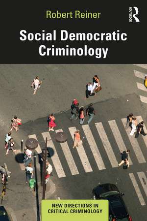 Social Democratic Criminology de Robert Reiner