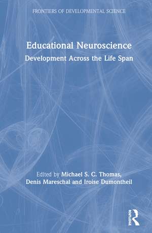 Educational Neuroscience: Development Across the Life Span de Michael S. C. Thomas