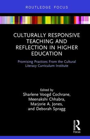 Culturally Responsive Teaching and Reflection in Higher Education: Promising Practices From the Cultural Literacy Curriculum Institute de Sharlene Voogd Cochrane