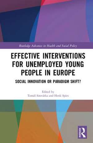 Effective Interventions for Unemployed Young People in Europe: Social Innovation or Paradigm Shift? de Tomáš Sirovátka