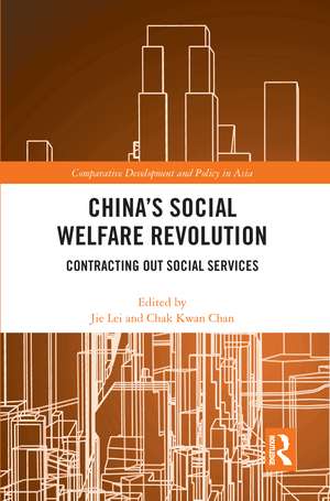 China's Social Welfare Revolution: Contracting Out Social Services de Jie Lei