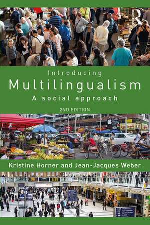 Introducing Multilingualism: A Social Approach de Kristine Horner