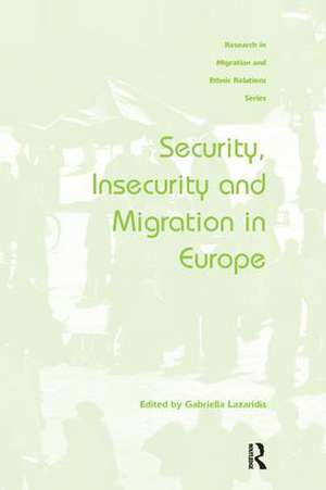 Security, Insecurity and Migration in Europe de Gabriella Lazaridis