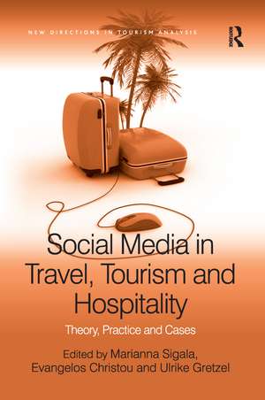 Social Media in Travel, Tourism and Hospitality: Theory, Practice and Cases de Evangelos Christou