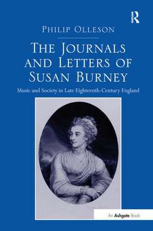 The Journals and Letters of Susan Burney: Music and Society in Late Eighteenth-Century England de Philip Olleson