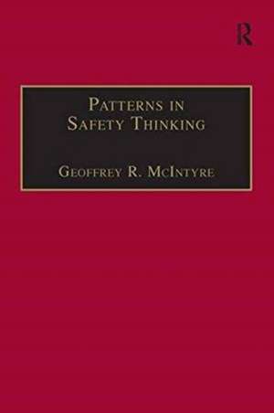 Patterns In Safety Thinking: A Literature Guide to Air Transportation Safety de Geoffrey R. McIntyre