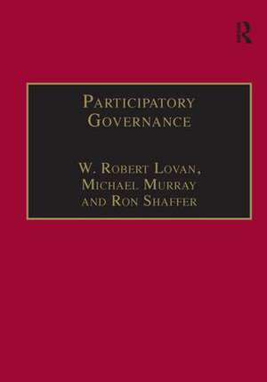 Participatory Governance: Planning, Conflict Mediation and Public Decision-Making in Civil Society de W. Robert Lovan