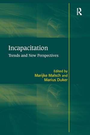 Incapacitation: Trends and New Perspectives de Marijke Malsch