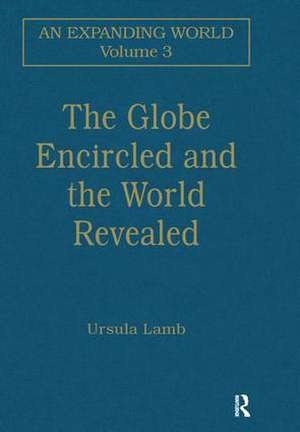 The Globe Encircled and the World Revealed de Ursula Lamb