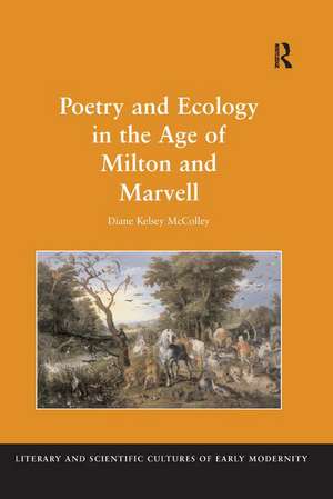 Poetry and Ecology in the Age of Milton and Marvell de Diane Kelsey McColley