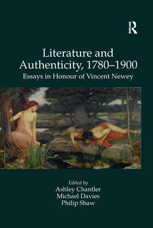 Literature and Authenticity, 1780–1900: Essays in Honour of Vincent Newey de Michael Davies