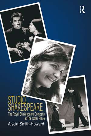 Studio Shakespeare: The Royal Shakespeare Company at The Other Place de Alycia Smith-Howard