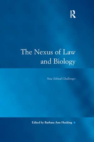 The Nexus of Law and Biology: New Ethical Challenges de Barbara Ann Hocking