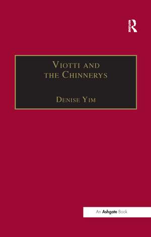 Viotti and the Chinnerys: A Relationship Charted Through Letters de Denise Yim