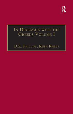 In Dialogue with the Greeks: Volume I: The Presocratics and Reality de Rush Rhees