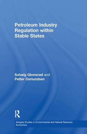 Petroleum Industry Regulation within Stable States de Solveig Glomsrød