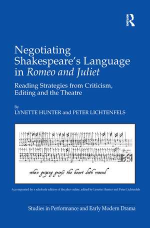 Negotiating Shakespeare's Language in Romeo and Juliet: Reading Strategies from Criticism, Editing and the Theatre de Lynette Hunter