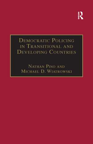 Democratic Policing in Transitional and Developing Countries de Michael D. Wiatrowski