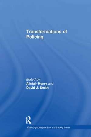 Transformations of Policing de Alistair Henry