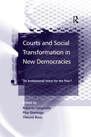 Courts and Social Transformation in New Democracies: An Institutional Voice for the Poor? de Roberto Gargarella