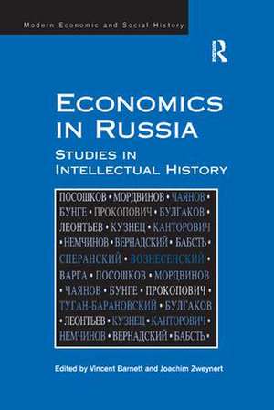 Economics in Russia: Studies in Intellectual History de Joachim Zweynert