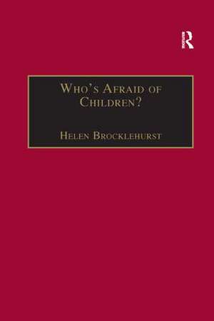 Who's Afraid of Children?: Children, Conflict and International Relations de Helen Brocklehurst