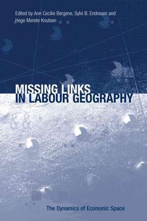 Missing Links in Labour Geography de Ann Cecilie Bergene