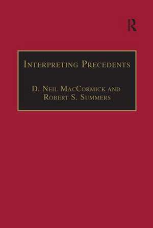 Interpreting Precedents: A Comparative Study de D. Neil MacCormick