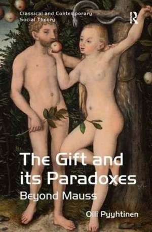 The Gift and its Paradoxes: Beyond Mauss de Olli Pyyhtinen