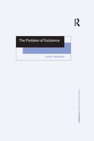 The Problem of Existence de Arthur Witherall