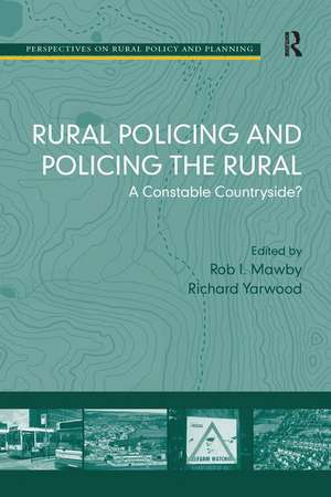 Rural Policing and Policing the Rural: A Constable Countryside? de Rob I. Mawby