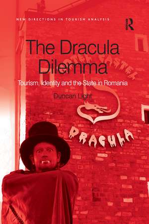 The Dracula Dilemma: Tourism, Identity and the State in Romania de Duncan Light