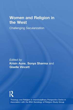 Women and Religion in the West: Challenging Secularization de Sonya Sharma