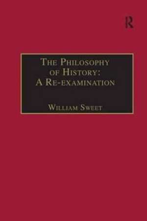 The Philosophy of History: A Re-examination de William Sweet