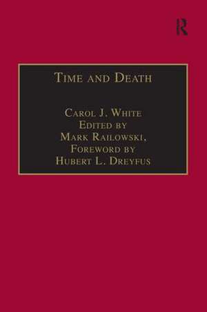 Time and Death: Heidegger's Analysis of Finitude de Carol J. White