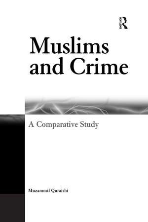 Muslims and Crime: A Comparative Study de Muzammil Quraishi