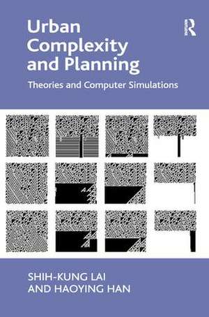 Urban Complexity and Planning: Theories and Computer Simulations de Shih-Kung Lai