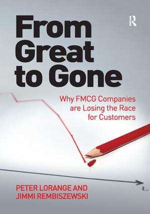 From Great to Gone: Why FMCG Companies are Losing the Race for Customers de Peter Lorange