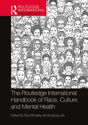 The Routledge International Handbook of Race, Culture and Mental Health de Roy Moodley