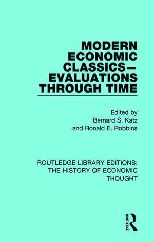 Modern Economic Classics-Evaluations Through Time de Bernard S. Katz