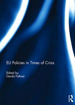 EU Policies in Times of Crisis de Gerda Falkner