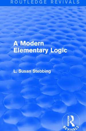 Routledge Revivals: A Modern Elementary Logic (1952) de L. Susan Stebbing