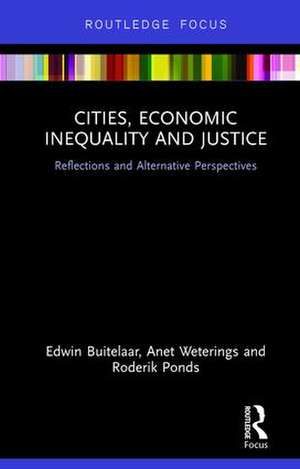 Cities, Economic Inequality and Justice: Reflections and Alternative Perspectives de Edwin Buitelaar