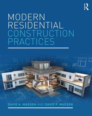 Modern Residential Construction Practices de David A. Madsen